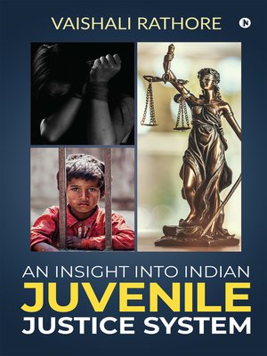 cover image of An Insight Into Indian Juvenile Justice System